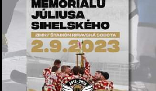 5. ročník Memoriálu Júliusa SIhelského dňa 02. 09. 2023 na Zimnom štadióne v Rimavskej Sobote 