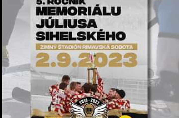 5. ročník Memoriálu Júliusa SIhelského dňa 02. 09. 2023 na Zimnom štadióne v Rimavskej Sobote