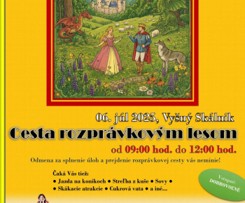 Cesta rozprávkovým lesom dňa 06. 07. 2025 vo Vyšnom Skálniku