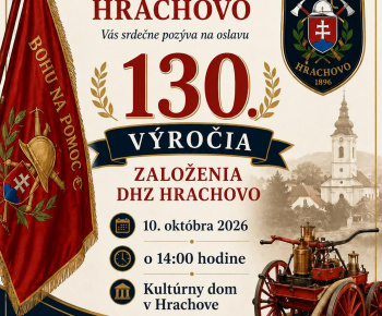 130. výročie  založenia DHZ Hrachovo dňa 10. 10. 2026